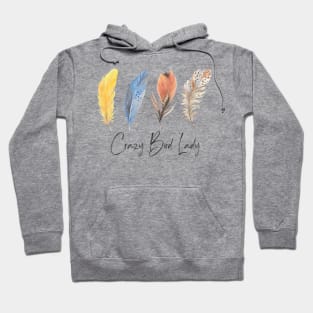 Crazy Bird Lady - Bird feathers Hoodie